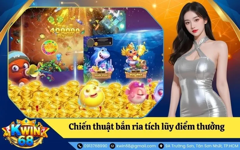 Chiến thuật bắn ria tích lũy điểm thưởng cực kỳ thông minh