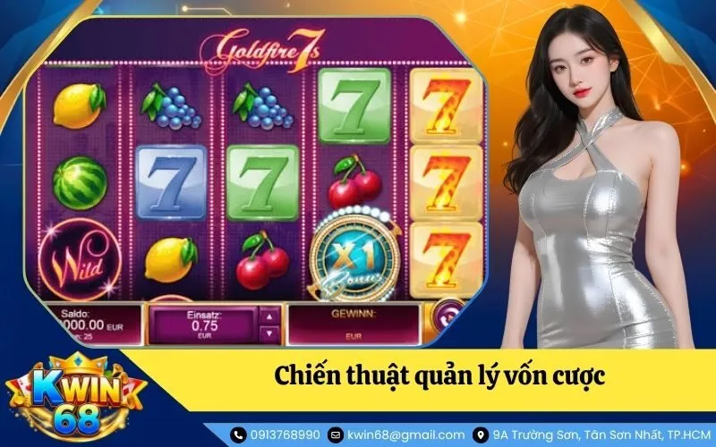 Chiến thuật quản lý vốn cược thay vì mù quáng canh cầu