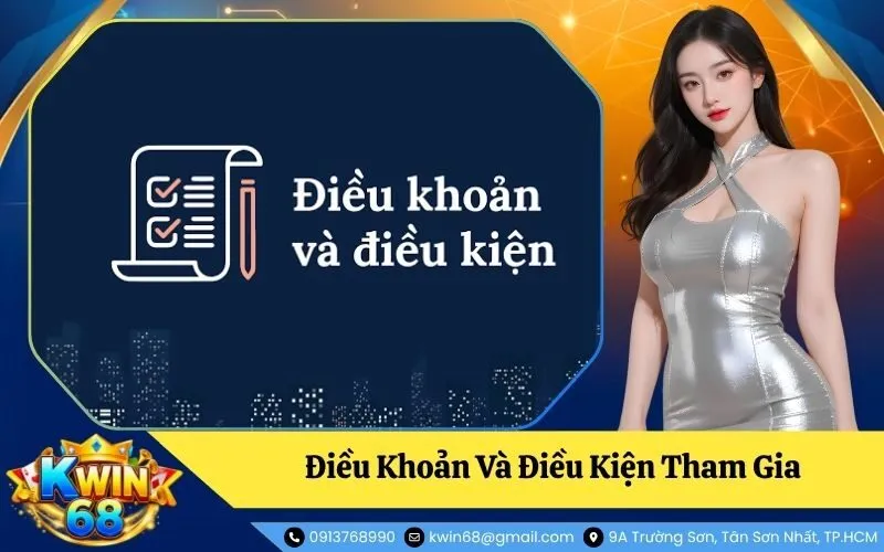 Điều Khoản Và Điều Kiện Tham Gia