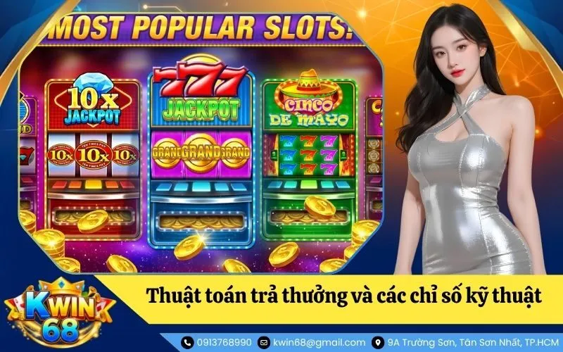 Giải mã thuật toán trả thưởng và các chỉ số kỹ thuật cốt lõi