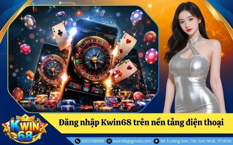 Hướng dẫn đăng nhập Kwin68 trên nền tảng điện thoại (App)