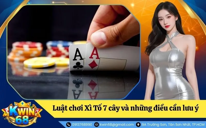 Luật chơi Xì Tố 7 cây