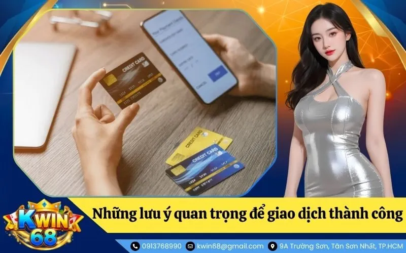 Những lưu ý quan trọng để giao dịch thành công