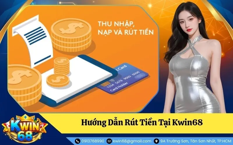 Rút Tiền Tại Kwin68